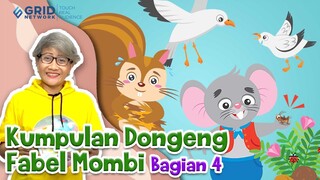 Dongeng Anak Indonesia -  Kumpulan Dongeng Fabel Mombi Bagian 4