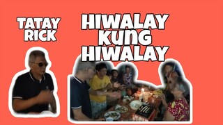 TATAY RICK: HIWALAY KUNG HIWALAY