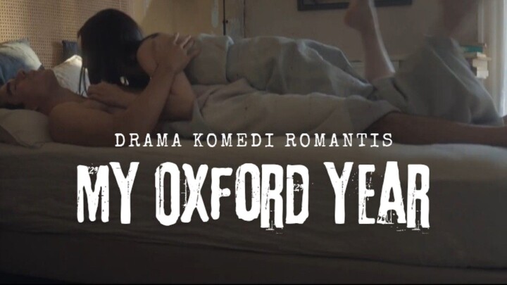 Film My OxFord Year.  Drama Komedi Romantis.