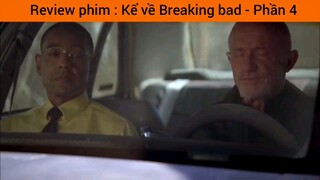 Review phim : Kể về Breaking bad - Phần 4