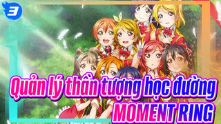 [Quản lý thần tượng học đường!]MOMENT RING_3