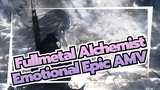 [Fullmetal Alchemist][แขนกล คนแปรธาตุ]|【ASMV/Emotional มหากาพย์ AMV】ความหวังในความสิ้นหวัง