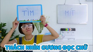 Thử Thách Đọc Chữ Qua Gương Phản Chiếu Cực Khó