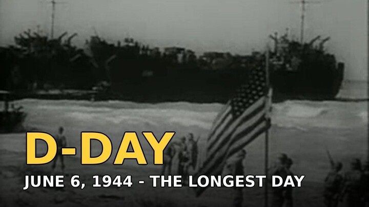 D-Day: June 6, 1944 - The Longest Day | World War 2 Documentary