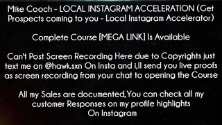 Mike Cooch - LOCAL INSTAGRAM ACCELERATION (Get Prospects coming to you - Local Instagram Accelerator