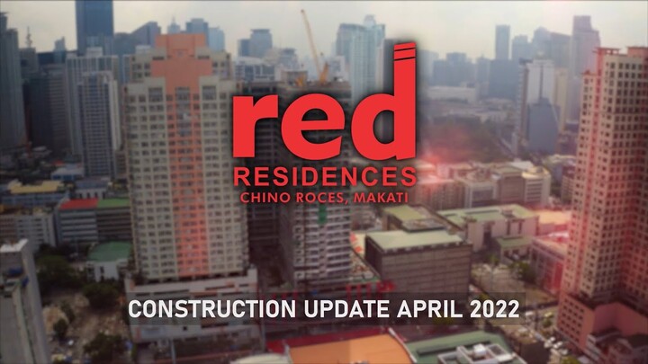 Red Residences Construction Update as of April 2022