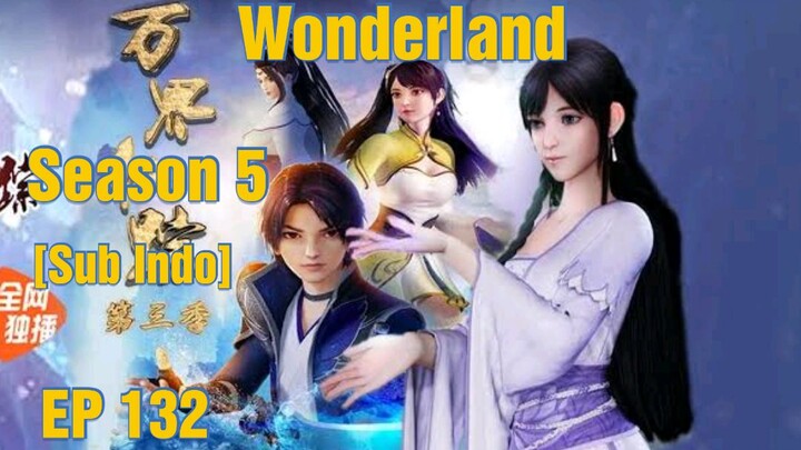 Wonderland season 5 episode 132 sub indo