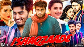 Ishaqzaade - Hindi Full Movie in HD Quality