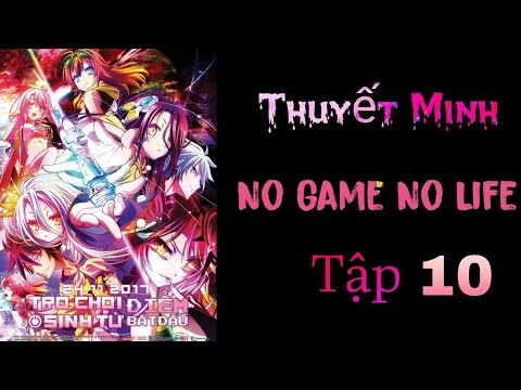 (Thuyết Minh) Tập 10 No Game No Life