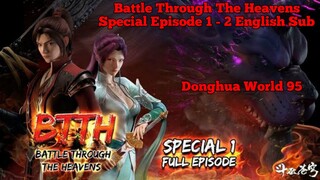 Battle Through The Heavens S1 Special Episode 1 - 2 End English Sub