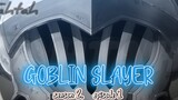 GOBLIN SLAYER_season 2 episode 1