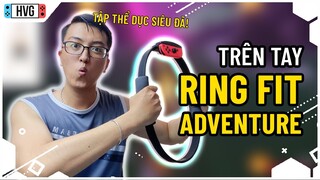 Trên tay và trải nghiệm RING FIT ADVENTURE | Vừa chơi game vừa tập luyện cực đã!