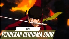 PENDEKAR BERNAMA ZORO - [EDIT AMV ONE PIECE]