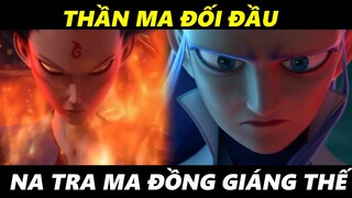 NA TRA VS NGAO BÍNH - THẦN MA ĐỐI ĐẦU  - REVIEW PHIM  : NA TRA MA ĐỒNG GIÁNG THẾ || CAP REVIEW