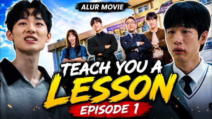Teach You A Lesson Epsde 1 ( Ketika anak pejabat lebih berkuasa dari guru di sekolah)