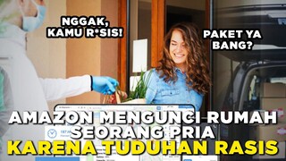 Rumah Seorang Pria ini Dikunci oleh Amazon Karena Dituduh Rasis