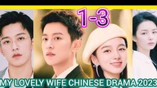 EP1-3 MY LOVELY WIFE ENG-SUB