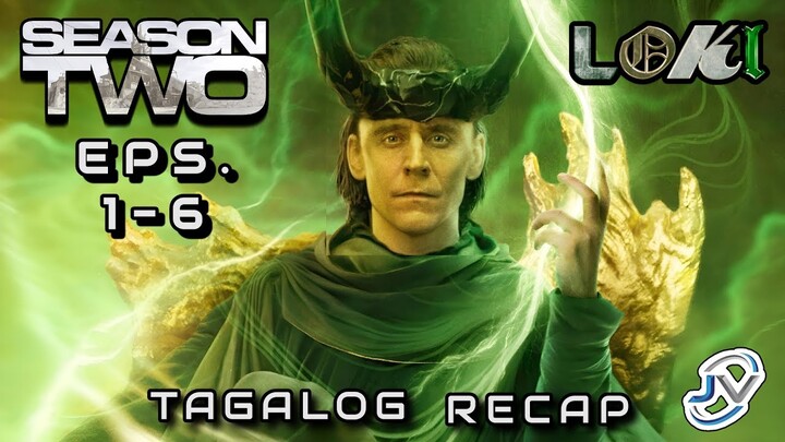 LOKI SEASON 2 EPISODES 1 - 6 | TAGALOG RECAP | Juan's Viewpoint Movie Recaps