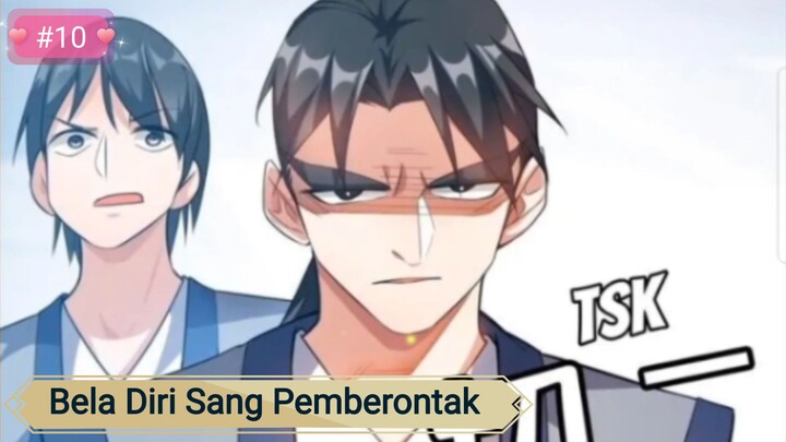 Eps 10 || Bela Diri Sang Pemberontak