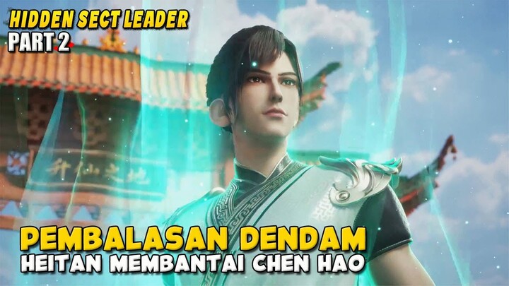Menuntaskan Dendam Heitan kepada Chen Hao - Hidden Sect Leader Episode 6-10