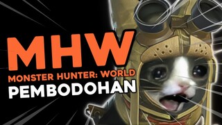 Monster Hunter World - (Pembodohan Version)