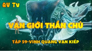 Vạn giới thần chủ _Tập 59-Vinh quang vạn kiếp