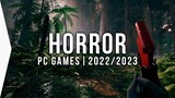 15 New Upcoming PC HORROR Games in 2022 & 2023 ► Best Scary Survival Gameplay