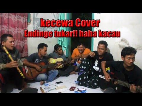 KECEWA - COVER BY ISA FILM CREW (Endinge tukar, hahaha kacau)