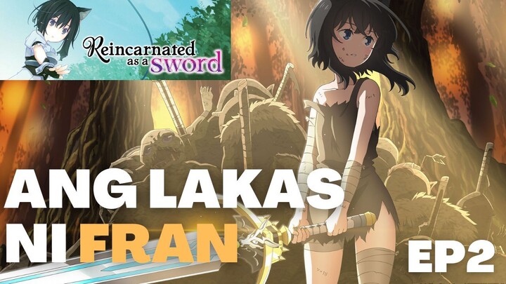 ANG LAKAS NI FRAN | Reincarnated as a Sword Tagalog Reaction Ep2