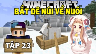 THỬ THÁCH SINH TỒN MINECRAFT 1.18 | Tập 23 | Đi Bắt Dê Núi Và Săn Enderman !!