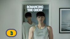 🇰🇷 EP. 3 Romancing The Ghost (2025) ENG SUB