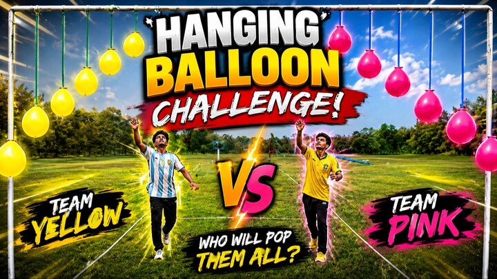 🎈 HANGING BALLOON CHALLENGE! 🔥 🟡 TEAM YELLOW vs TEAM PINK