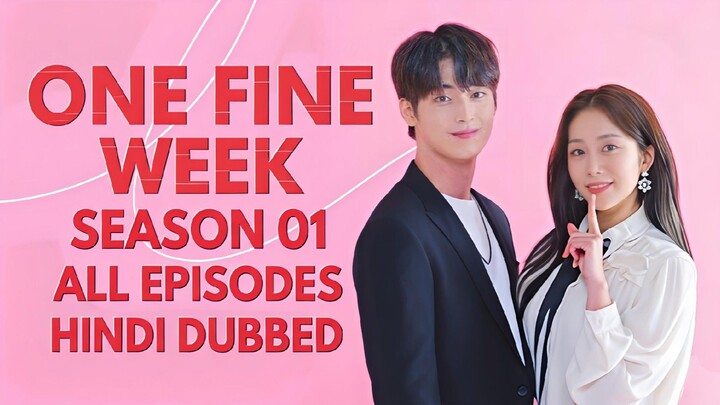 One.Fine.Week.Season.01.All.Episodes.Hindi.Dubbed