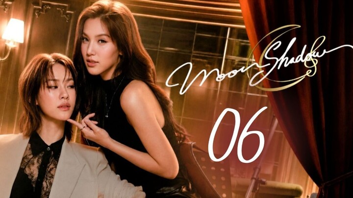 Moonshadow - Episode 6 [Eng Sub] เงาใต้พระจันทร์