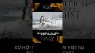 Phim Việt liệu đang "có cửa" với các lễ trao giải như Oscars?
