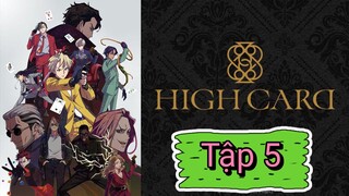 HIGH CARD - Tập 5