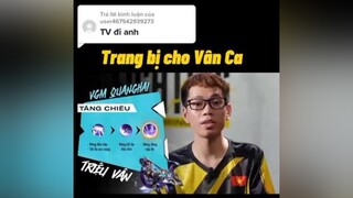 Trả lời  trang bị cho Vân Calienquan TetLienQuan xuhuong