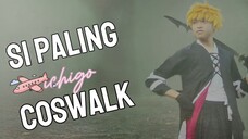 Coswalk lagi Ichigo!?! ikuzoooo🔥