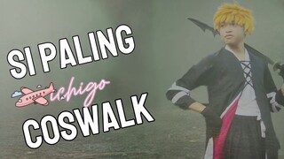 Coswalk lagi Ichigo!?! ikuzoooo🔥