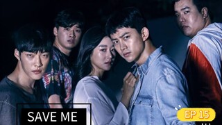 SAVE ME SEASON 1 EPISODE 15 TAGALOG DUBBED