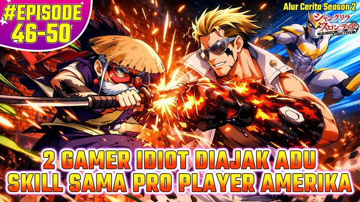 DIREMEHKAN PRO PLAYER 😱⚔️ SUNRAKU KASI GAMEPLAY TAK TERTEBAK | Shangri-La Frontier Episode 46-50