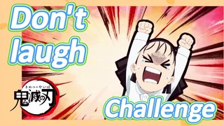 Don't laugh Challenge