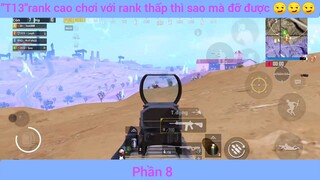 Rank cao chơi với Rank thấp thì sao mà đỡ được #8