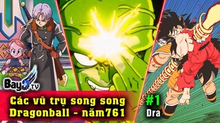 Năm 761 - Mọi sự kiện đau lòng ở mọi thế giới Song Song Dragonball