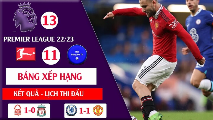 Kết quả bóng đá Vòng 13 Ngoại hạng anh 22/23 I Vòng 11 Bundesliga Đức 22/23 I Bảng xếp hạng