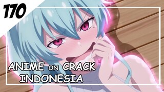 Air liur sampai keluar karena keenakan [ Anime On Crack Indonesia ] 170