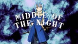 [AMV] Tensei shitara Slime Datta Ken ( 1 Season ) - MIDDLE OF THE NIGHT [AMV]