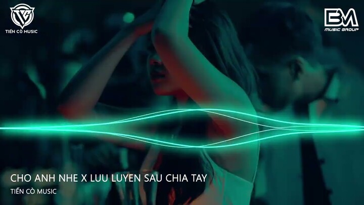 CHỜ ANH NHÉ ft LƯU LUYẾN SAU CHIA TAY REMIX - DEEKEY ft NGTHANH ft DUC DOANH || NHẠC HOT TIKTOK 2024