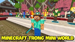 CHƠI MINECRAFT TRONG MINI WORLD CÓ GÌ ĐẶC BIỆT ?! BIẾN THÀNH NHÂN VẬT MINECRAFT TRONG MINI WORLD