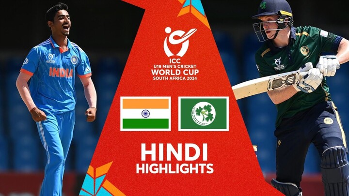 India v Ireland | Hindi Highlights | U19 CWC 2024